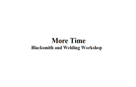 More Time Blacksmith and Welding Workshop